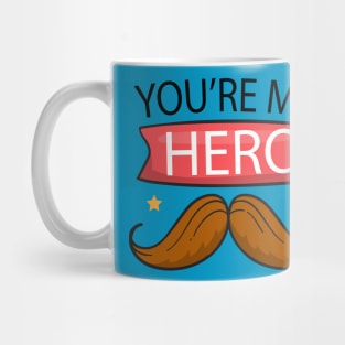 father's day gift - you are my hero - happy father's day Mug